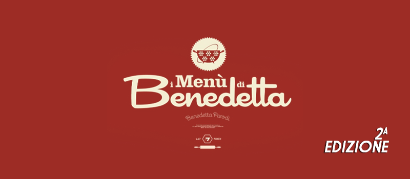 I MENU’ DI BENEDETTA PARODI 2a STAGIONE